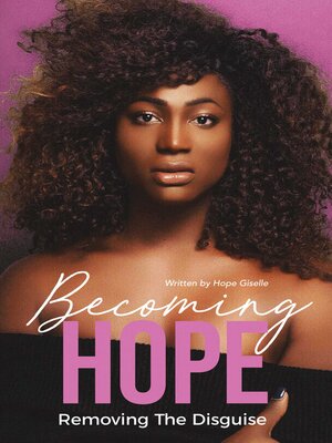 cover image of Becoming Hope: Removing the Disguise